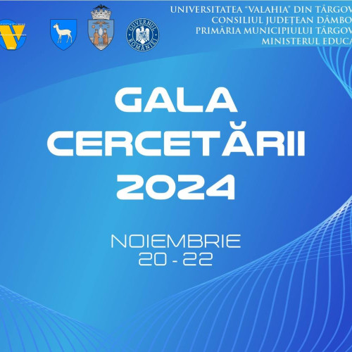 Gala Cercetării Științifice 2024 la Universitatea „Valahia” din Târgoviște