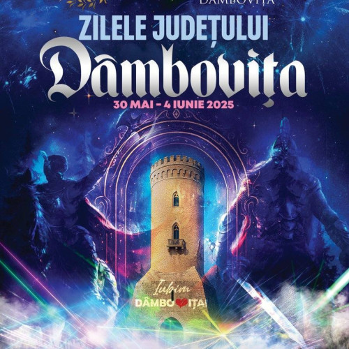 Zilele Judetului Dambovita incep peste cateva zile