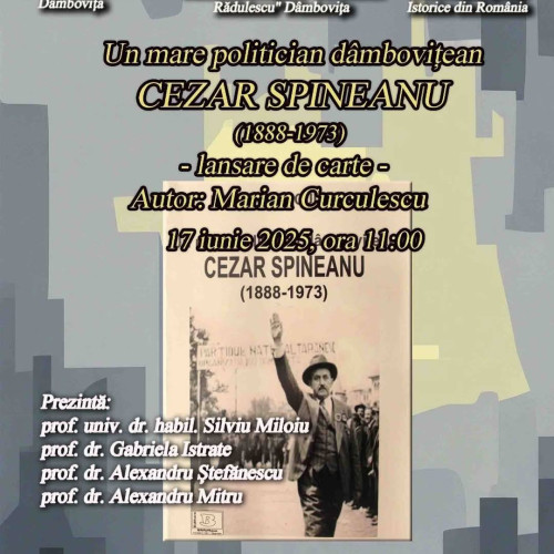 Lansare de carte la Biblioteca județeană Dâmbovița: &quot;Un mare politician dambovițean – Cezar Spineanu&quot;