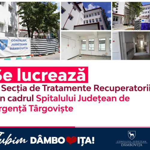 Secția de Tratamente Recuperatorii a Spitalului Județean de Urgență Târgoviște, în plin proces de modernizare